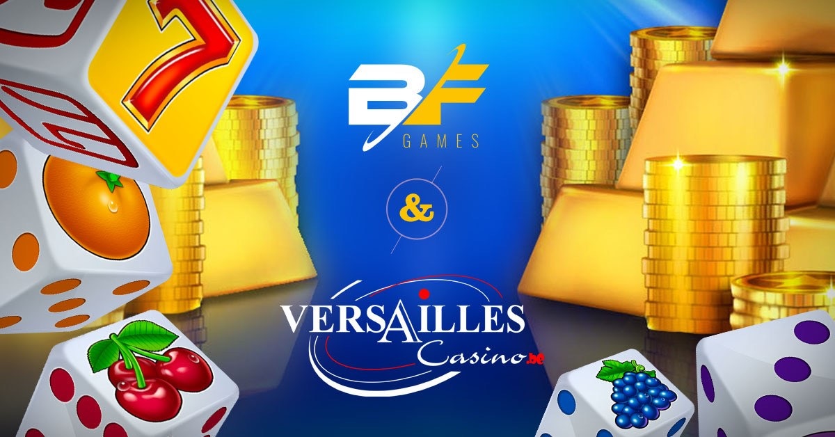 BF Games titles live with Versailles Casino in Belgium