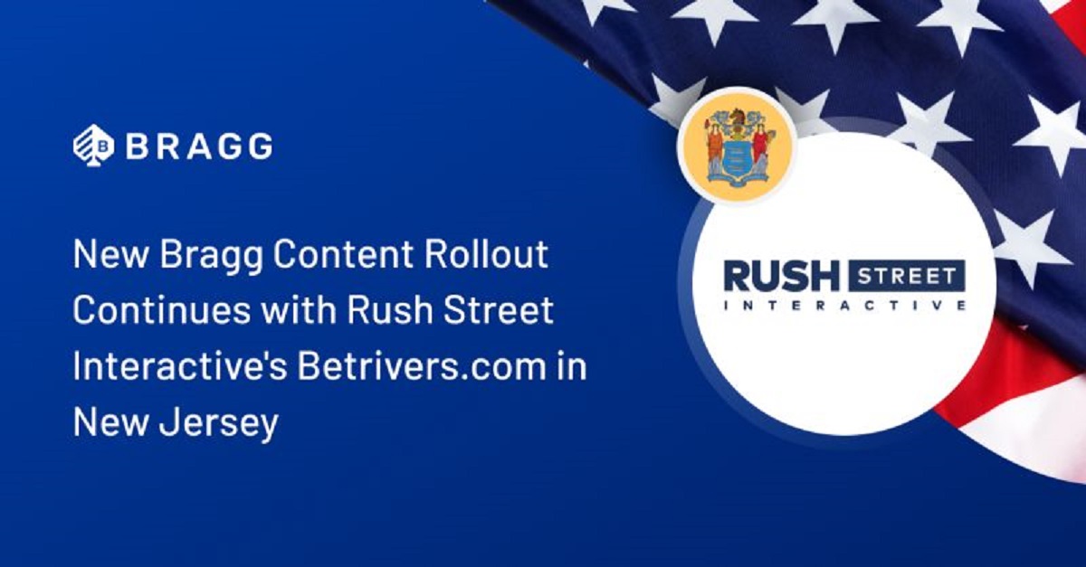 New Bragg content rollout continues with launch at Rush Street Interactive’s Betrivers.com in New Jersey