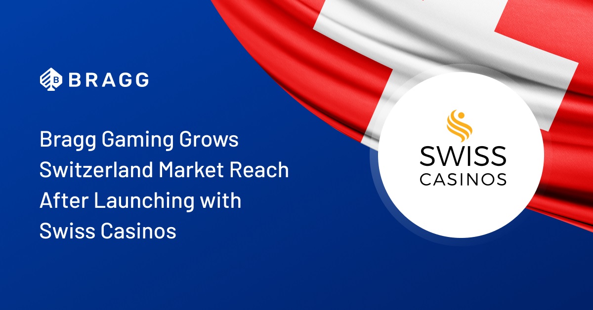 Bragg Gaming grows Switzerland market reach after launching with Swiss Casinos