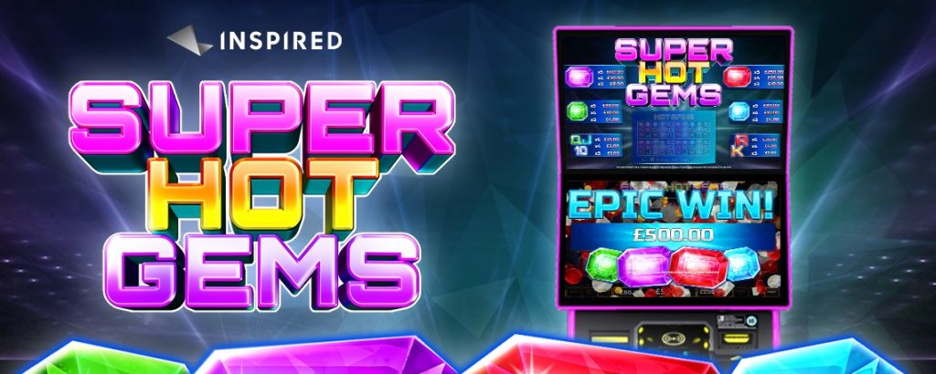 Super-Hot Gems by Inspired Entertainment