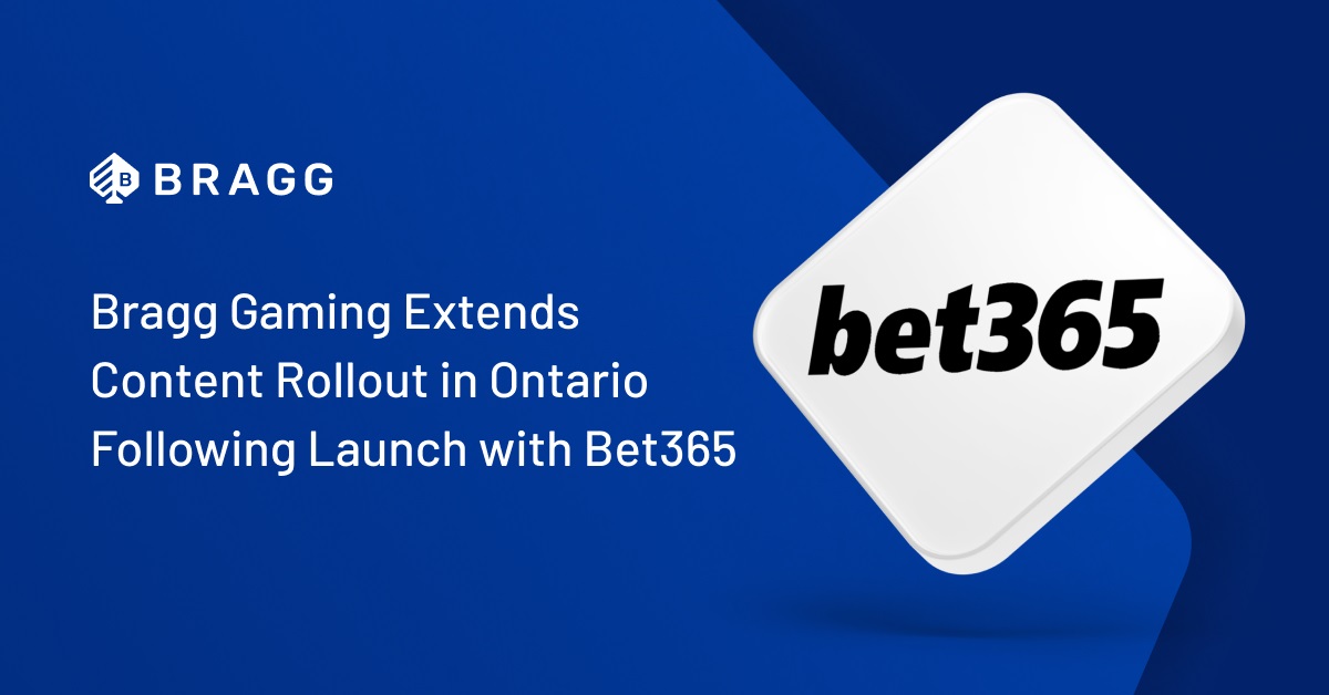 Bragg Gaming extends content rollout in Ontario following launch with bet365