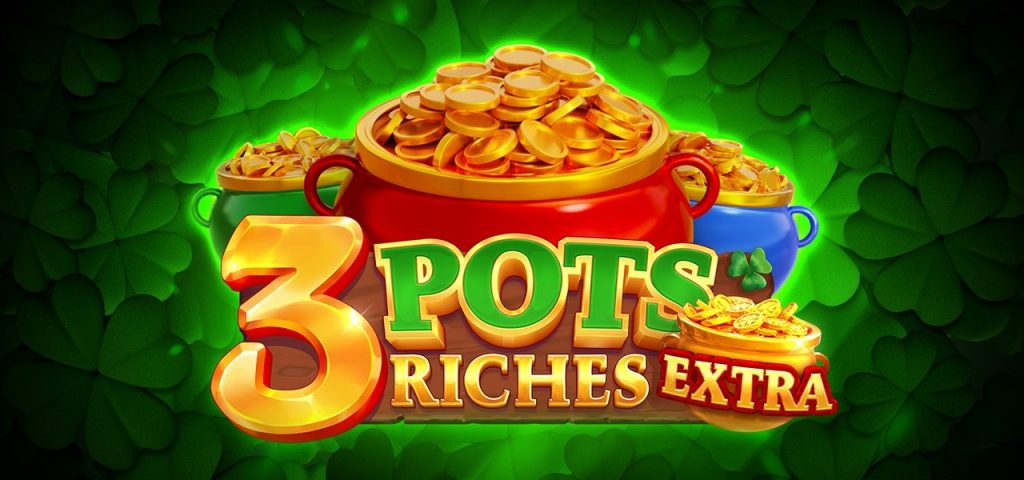 3 Pots Riches Extra: Hold and Win by Playson